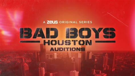 Bad Boys Houston Auditions Zeus