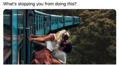 Your meme was successfully uploaded and it is now in moderation. "What's Stopping You From Doing This?" Kiss On Train Meme - StayHipp