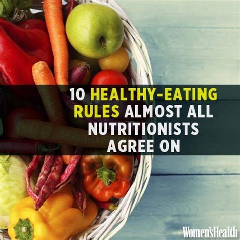 10 Healthy Eating Rules Almost All Nutritionists Agree On Nutrition Healthy Eating Eating