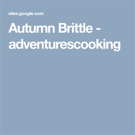 Autumn Brittle Adventurescooking Brittle Carnivore Recipes Autumn