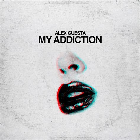My Addiction Song And Lyrics By Alex Guesta Spotify