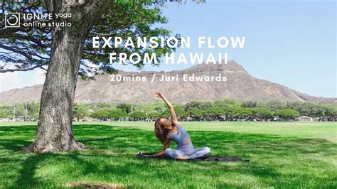 Yoga from Hawaii Expansion Flow by Juri - IGNITE YOGA ONLINE STUDIO