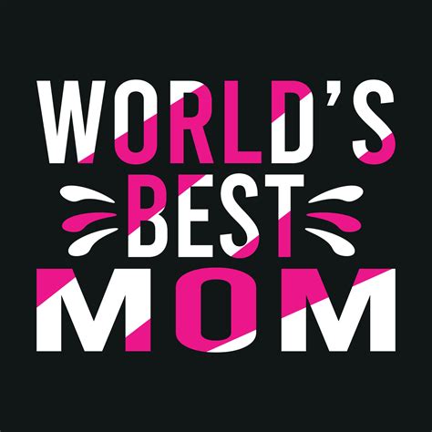 World S Best Mom Mom T Shirt Design Mother Quotes Typographic T Shirt