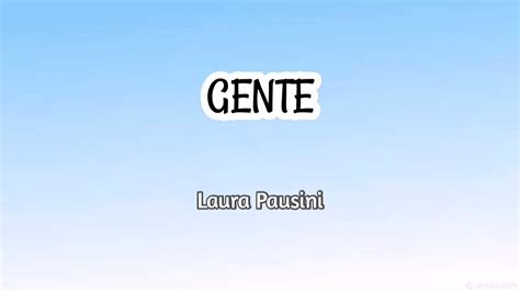 Gente Laura Pausini Letra Youtube