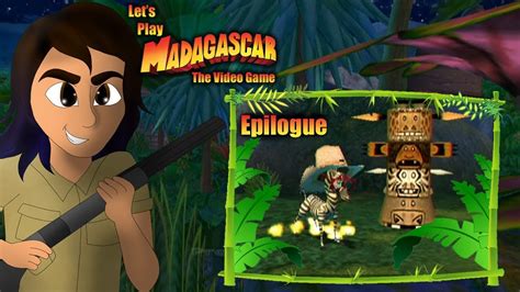 Born Free Epilogue Lets Play Madagascar The Video Game Youtube