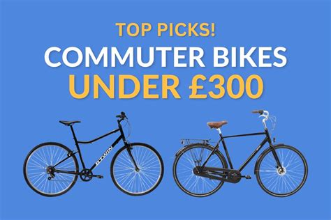 Best Commuter Bikes Under £300 Top 5 Cheap Bicycles