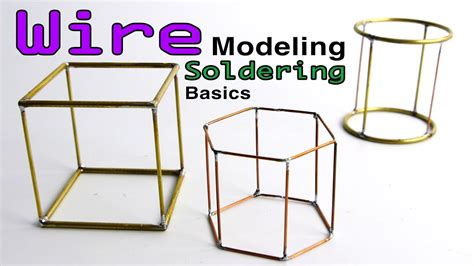 Wire Modeling And Soldering Basics For Designers Architects Hobbyists