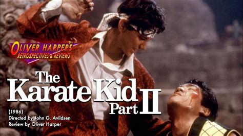 The Karate Kid Part Ii 1986 Retrospective Review Youtube