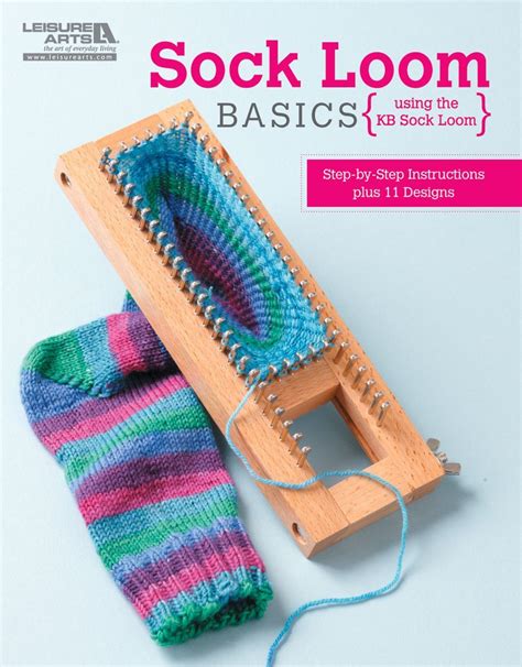 Leisure Arts Sock Loom Basics Is A Knitting Loom Pattern Book With