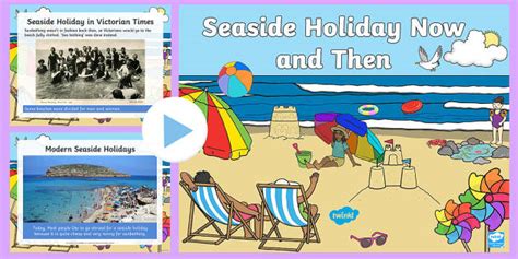 Seaside Holidays Now And Then Powerpoint Ks1 And Ks2 Beach And