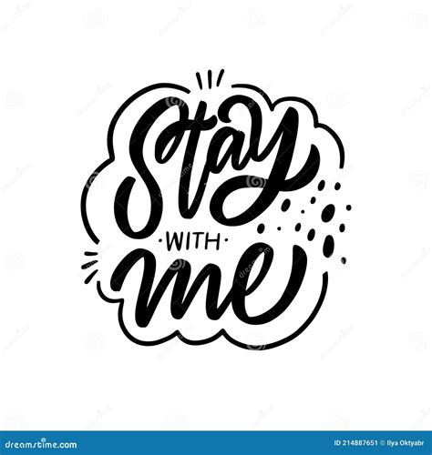 Stay With Me Phrase Hand Drawn Modern Calligraphy Stock Vector