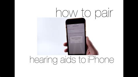 How To Pair Hearing Aids To An Iphone Youtube