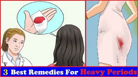 3 Best Remedies For Heavy Periods Stop Excessive Bleeding During