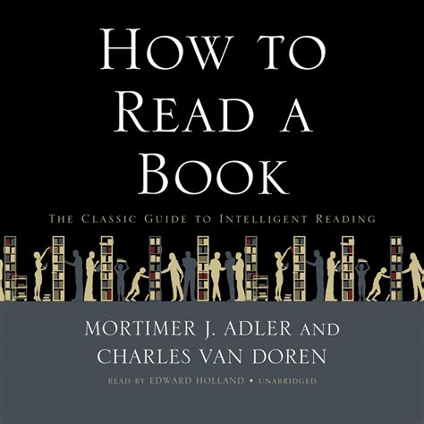 How To Read A Book Audiobook Written By Mortimer J Adler