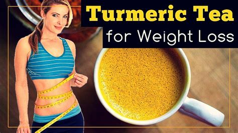 Turmeric Tea For Weight Loss Benefits And Recipe Youtube