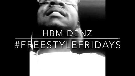 Hbm Denz Freestyle Fridays Episode 1 Youtube