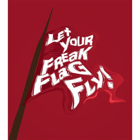 Let Your Freak Flag Fly Illustration Or Graphics Contest