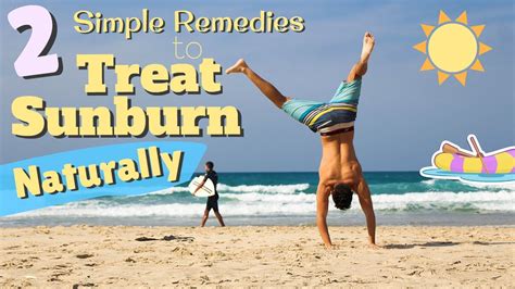 12 Simple Remedies To Treat Sunburn Naturally Youtube