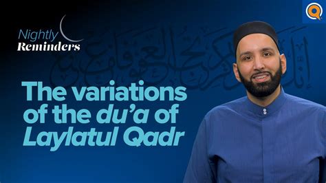 The Variations Of The Dua Of Laylatul Qadr Ramadan Nightly Reminders