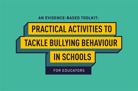 An Evidence Based Toolkit Of Practical Activities For Educators To Tackle Bullying Behaviour In