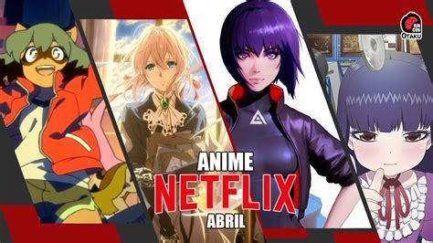 Netflix has a surprisingly nice collection of anime if you know where to look. ESTRENOS ANIME NETFLIX ABRIL 2020 | Rincón Otaku - YouTube