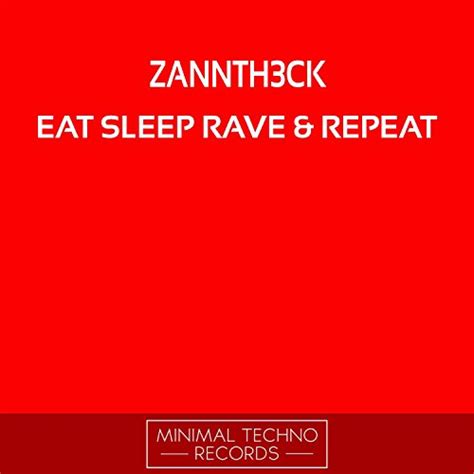 Eat Sleep Rave And Repeat Zannth3ck Digital Music