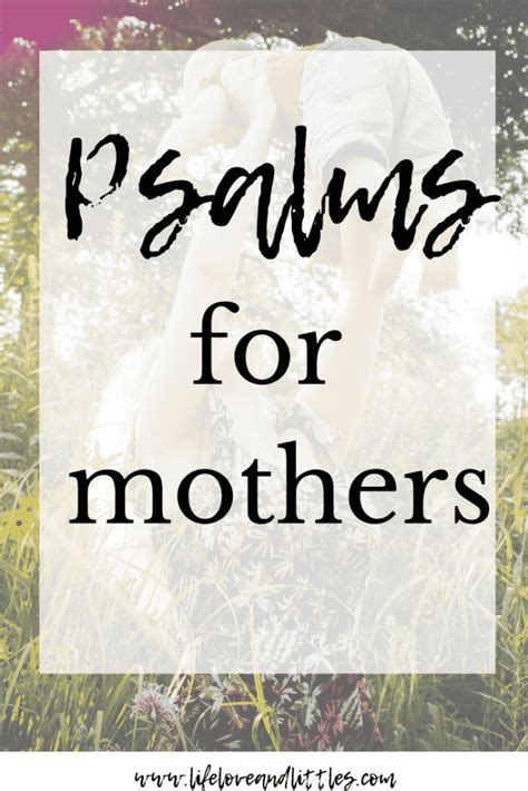 4 Psalms Of Motherhood Lifeloveandlittles