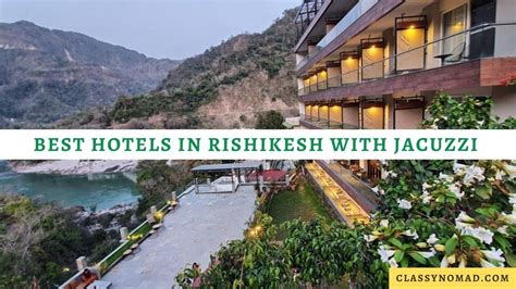 10 Best Hotels In Rishikesh With Jacuzzi 2023 Classy Nomad