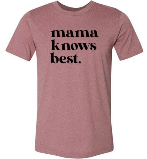Mama Knows Best Shirt For Women Mama Knows Best Tshirts Etsy