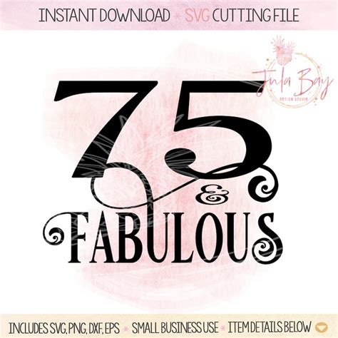 75 And Fabulous Svg 75th Birthday Cutting File Cricut Etsy