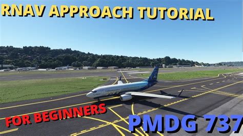 Easy Rnav Approach Tutorial Pmdg 737 Msfs 2020 Youtube