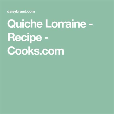Quiche Lorraine Recipe Cooks Com Quiche Recipe With Sour Cream