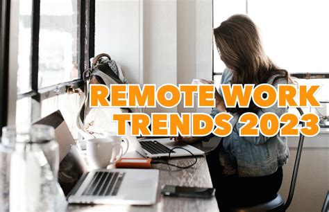 Remote Work Trends And Statistics What To Expect In 2023
