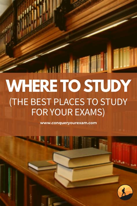 Where To Study Best Places To Study For Exams Conquer Your Exam