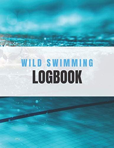 Wild Swimming Logbook Wild Swim Journal For Cold And Open Water Swimmers