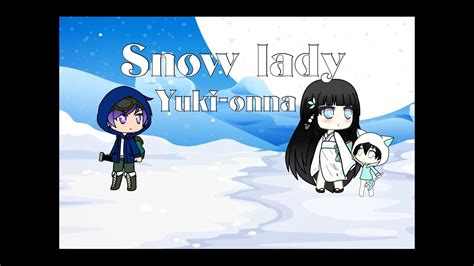 Yuki Onna Snow Lady Japanese Urban Legend Glmm Youtube