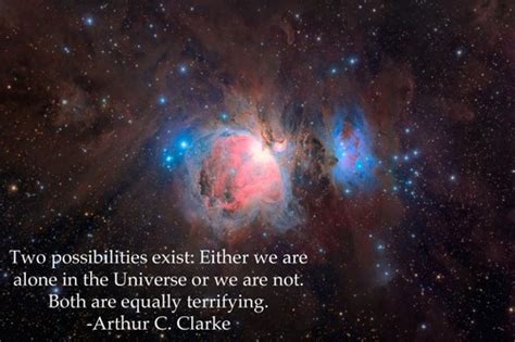 Two Possibilities Exist Either We Are Alone In The Universe Or We Are