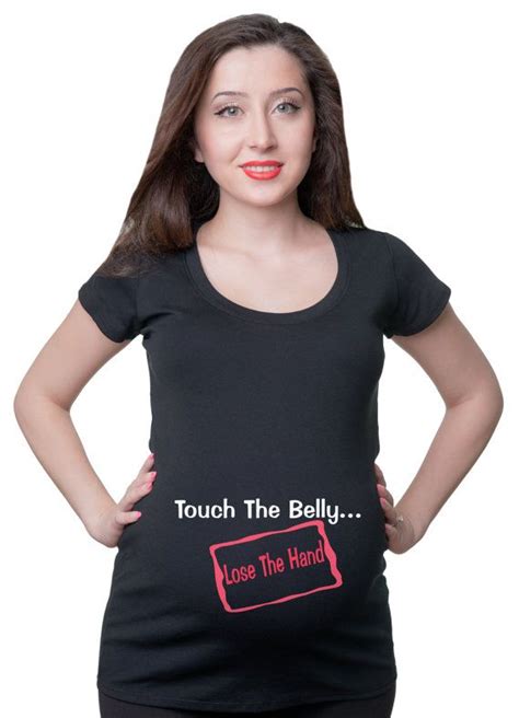 Touch The Belly Lose A Hand T Shirt Funny Maternity Tee Shirt T For