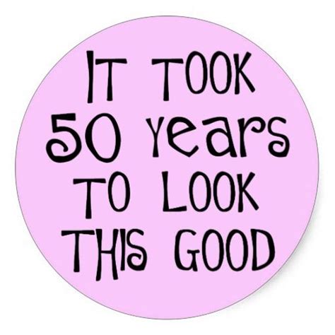 50th Birthday 50 Years To Look This Good Classic Round Sticker