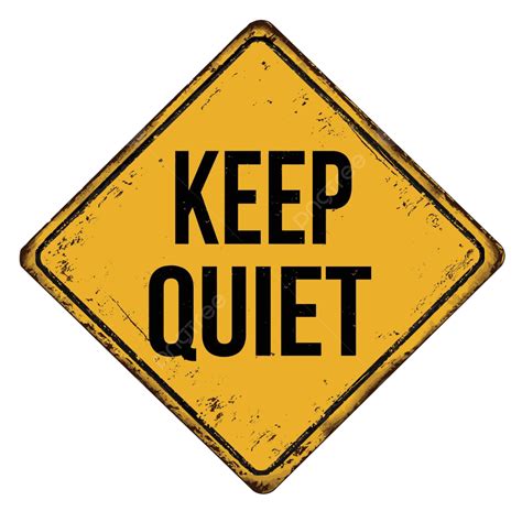 Keep Quiet Vintage Rusty Metal Sign Background Restriction No Vector