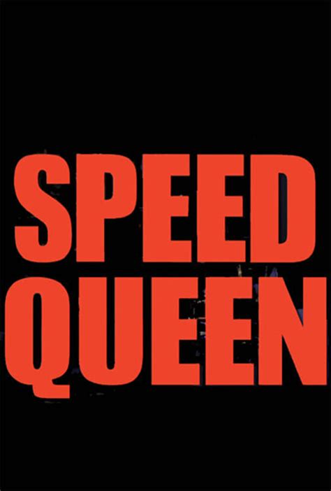 Speed Queen 2013 Posters — The Movie Database Tmdb