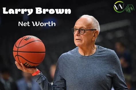 What Is Larry Brown Net Worth Updated 08212023 Wcnetworth
