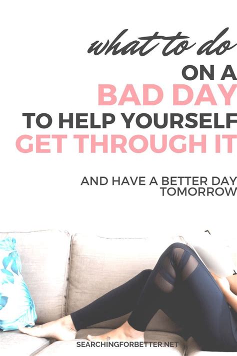 What To Do When Youre Having A Bad Day These Tips Are For When Youre