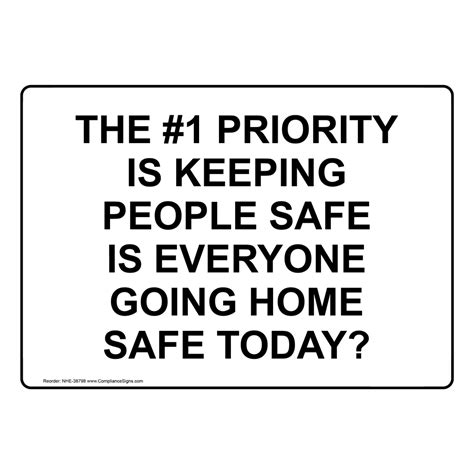 The 1 Priority Is Keeping People Safe Is Everyone Sign Nhe 38798
