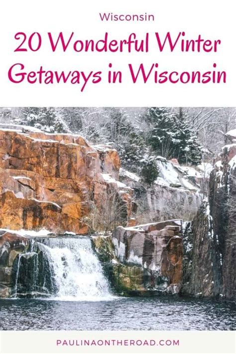 25 Wonderful Winter Getaways In Wisconsin Paulina On The Road