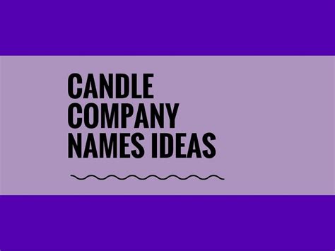 482+ Unique Candle Company Names That You Can Use | Soy candle business