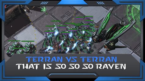 Starcraft 2 Ruff Highlight Thats So So So Raven Youtube