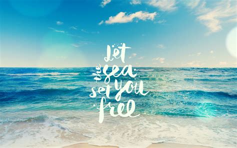 Let The Sea Set You Free Quotes Qhd Wallpaper Wallpaper