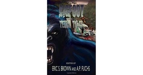 Bigfoot Terror Tales Vol 2 More Scary Stories Of Sasquatch Horror By