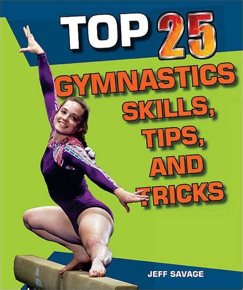 Top 25 Gymnastics Skills Tips And Tricks By Jeff Savage Hardcover